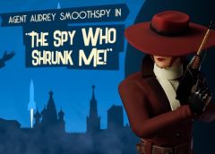 The Spy Who Shrunk Me VR (Steam VR)