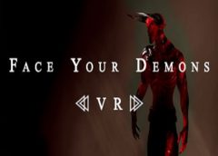 Face Your Demons (Steam VR)