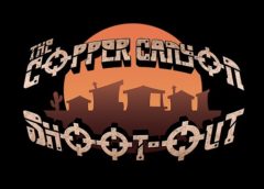 The Copper Canyon Shoot Out (Steam VR)