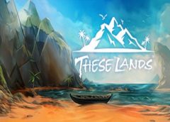 These Lands (Steam VR)