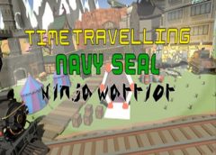 Time Travelling Navy Seal Ninja Warrior (Steam VR)