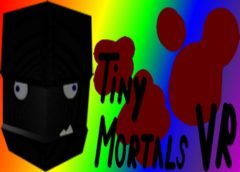 Tiny Mortals VR (Steam VR)