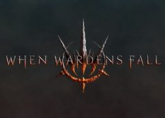 When Wardens Fall (Steam VR)