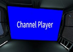 Channel Player (Steam VR)
