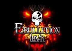 Ebullition LBVR (Steam VR)
