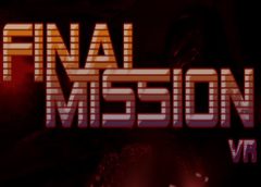 Final Mission VR (Steam VR)