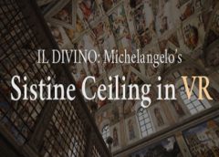IL DIVINO: Michelangelo's Sistine Ceiling in VR (Steam VR)