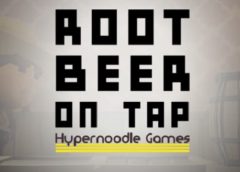 Root Beer On Tap (Steam VR)