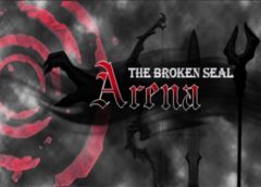 The Broken Seal: Arena (Steam VR)