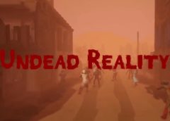 Undead Reality (Steam VR)