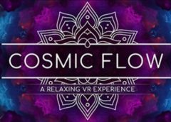 Cosmic Flow: A Relaxing VR Experience (Steam VR)