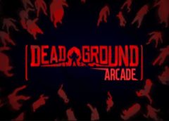 Dead Ground Arcade (Steam VR)
