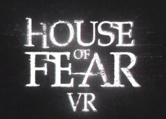 House of Fear (Steam VR)