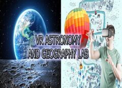 VR Astronomy and Geography Lab (Steam VR)