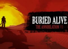 Buried Alive: The Annihilation VR (Steam VR)