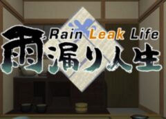 Rain Leak Life - 雨漏り人生 (Steam VR)