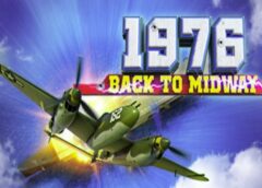 1976 - Back to midway (Steam VR)