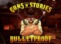 Guns’n’Stories: Bulletproof VR (Oculus Quest)
