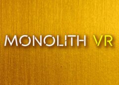 Monolith VR (Steam VR)