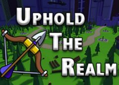 Uphold The Realm (Steam VR)