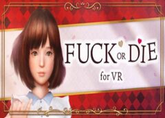 F**K OR DIE (Steam VR)