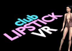 Club Lipstick VR (Steam VR)