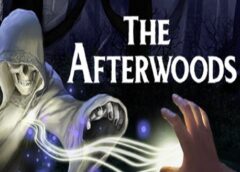 The Afterwoods (Steam VR)