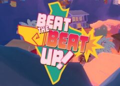 Beat the Beat Up! (Steam VR)