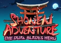 Shonen Adventure : the dual blades hero (Steam VR)