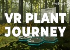 VR Plant Journey (Steam VR)