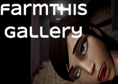 The Farmthis Gallery (Steam VR)