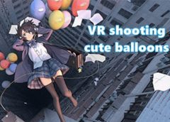 VR shooting cute balloons (Steam VR)