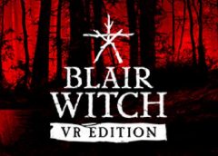 Blair Witch VR (Steam VR)
