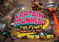 Captain ToonHead vs the Punks from Outer Space (Steam VR)