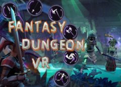 Fantasy Dungeon VR (Steam VR)