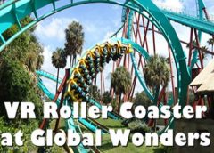 VR Roller Coaster at Global Wonders (Steam VR)