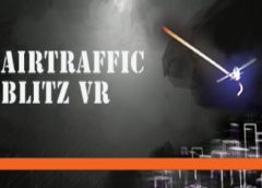Air Traffic BLITZ VR (Steam VR)