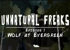Unnatural Freaks: Wolf At Evergreen (Steam VR)