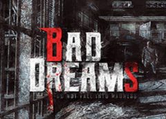 BAD DREAMS (Steam VR)