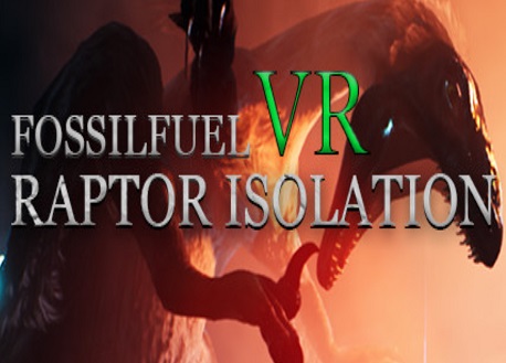 Fossilfuel VR: Raptor Isolation (Steam VR)