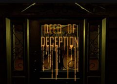 The Deed of Deception (Steam VR)