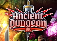 Ancient Dungeon (Steam VR)