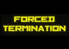 Forced Termination (Steam VR)