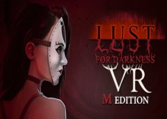 Lust for Darkness VR: M Edition (Steam VR)