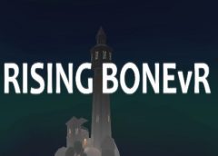 RISING BONEvR (Steam VR)