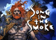 Song in the Smoke (Steam VR)