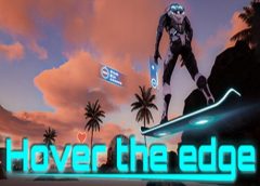 Hover The Edge (Steam VR)