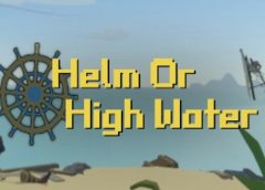 Helm or High Water (Steam VR)
