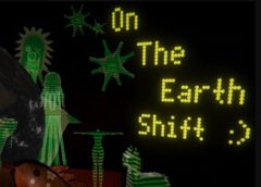 On The Earth Shift :) (Steam VR)