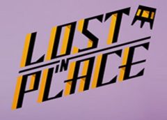 Lost in Place (Steam VR)
